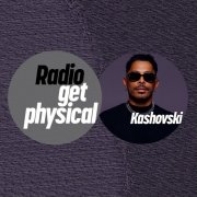 VA - Get Physical Radio by Kashovski (2025)