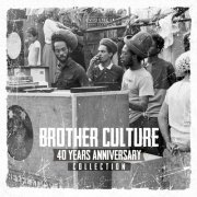 Brother Culture - 40 Years Anniversary Collection (2022) [Hi-Res]