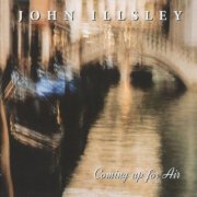 John Illsley - Coming Up For Air (2019) CD-Rip