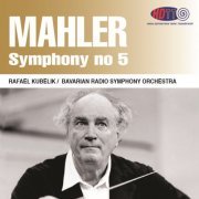 Rafael Kubelik, Bavarian Radio SO - Mahler: Symphony No.5 (1970/2014) [DSD256]