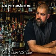 Devin Adams - Can't Stand the Taste (2021)