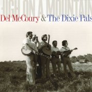 Del McCoury, The Dixie Pals - High On A Mountain (1973)