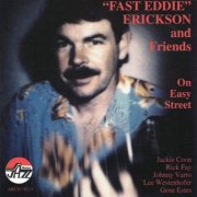 Eddie Erickson - Fast Eddie: On Easy Street (2008)