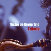 Víctor de Diego Trío - Tribute (2016)