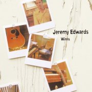 Jeremy Edwards - Wires (2005)