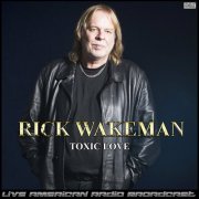 Rick Wakeman - Toxic Love (1991)