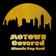 VA - Motown Covered: Classic Pop Soul (2023)