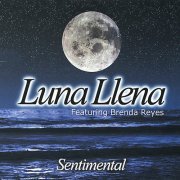 Luna Llena featuring Brenda Reyes - Sentimental (2004)