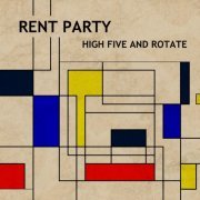 Rent Party - High Five and Rotate (2020)