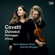 Marie Radauer-Plank, Henrike Brüggen - Covatti, Dussaut, Honegger, d'Indy: Sonatas for Violin and Piano (2024) [Hi-Res]