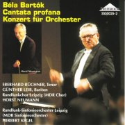 Herbert Kegel - Bartok: Cantata profana / Konzert fur Orchester (1972) [2002]