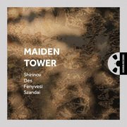 Elchin Shirinov, András Dés, Márton Fenyvesi, Mátyás Szandai - Maiden Tower (2017) [Hi-Res]