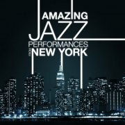 Amazing Jazz Performances from New York (2013)