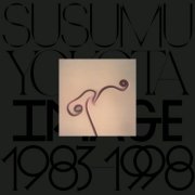 Susumu Yokota - Image (1983-1998) (2025 Remastered) (2025)