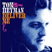 Tom Heyman - Deliver Me (2016)