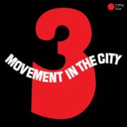 Movement in the City - Movement in the City 3 (2025) [Hi-Res]