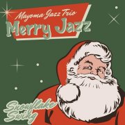 Mayoma Jazz Trio - Merry Jazz - Snowflake Swing (2025) [Hi-Res]