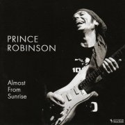 Prince Robinson - Almost from Sunrise (2006)