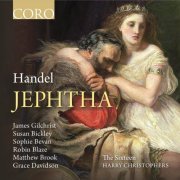 James Gilchrist, Susan Bickley, Sophie Bevan, Robin Blaze, Matthew Brook, Grace Davidson, The Sixteen, Harry Christophers - Handel: Jephtha (2014) [Hi-Res]