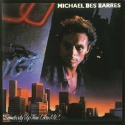 Michael Des Barres - Somebody Up There Likes Me... (1986 Remaster) (2013) CD-Rip