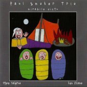 Paul Smoker Trio - Mirabile Dictu (2001) [CDRip]