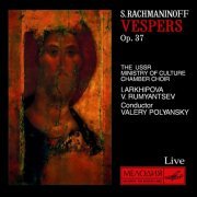 Valery Polyansky, The USSR Ministry of Culture Chamber Choir - Rachmaninoff - Vespers, Op. 37 (Live) (1995)