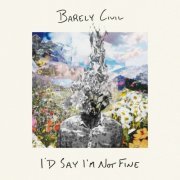 Barely Civil - I'd Say I'm Not Fine (2024) Hi Res