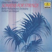 Beliner Philharmoniker, Herbert von Karajan - Rossini: Sonatas for Strings (1969)