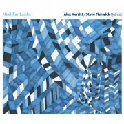 Alex Merritt / Steve Fishwick - Mind-Ear-Ladder (2022)