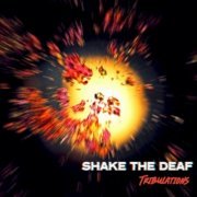 Shake The Deaf - Tribulations (2023)