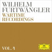 Wilhelm Furtwängler - Wilhelm Furtwängler: Wartime Recordings (Vol. 4) (2019)