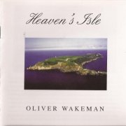 Oliver Wakeman - Heaven's Isle (1997)