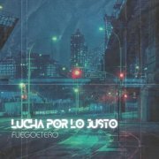 Fuegoetero - Lucha por lo Justo (2024)