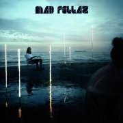 Mad Fellaz - Mad Fellaz (2013)