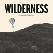Ursa and the Major Key - Wilderness (2025) [Hi-Res]