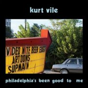 Kurt Vile - Philadelphia's been good to me (2026) [Hi-Res]