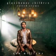 Sam Williams - Glasshouse Children: Tilted Crown (2022) Hi Res