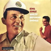 Bing Crosby - Bing Sings Whilst Bregman Swings (2020) [Hi-Res]