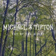 Michael B Tipton - Out of the Woods (2023)