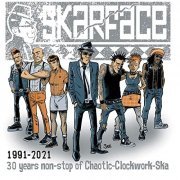 Skarface - Skarface 1991-2021 Non-Stop of Chaotic Ska (2021)