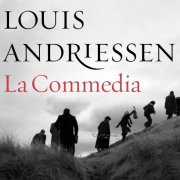 Louis Andriessen - La Commedia (2014)