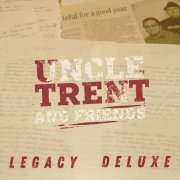 Uncle Trent and Friends - Legacy Deluxe (2026)