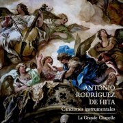 Angel Recasens, La Grande Chapelle - Antonio Rodríguez de Hita: Canciones instrumentales (2006)