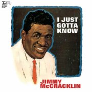 Jimmy McCracklin - I Just Gotta Know (Bonus Tracks) (2015)