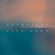 Akuratyde - Face Down (2024)