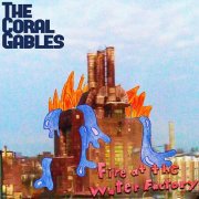 The Coral Gables - Fire at the Water Factory (2025) [Hi-Res]