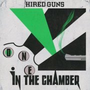 Hired Guns - One In The Chamber (2022)