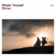 Dhafer Youssef - Shiraz (2025) [Hi-Res]