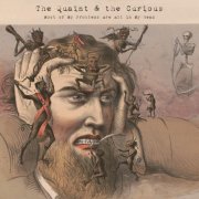 The Quaint & the Curious - Most of my Problems are all in my Head (2025) Hi-Res