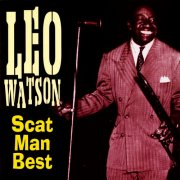 Leo Watson - Scat Man Best (2011)
